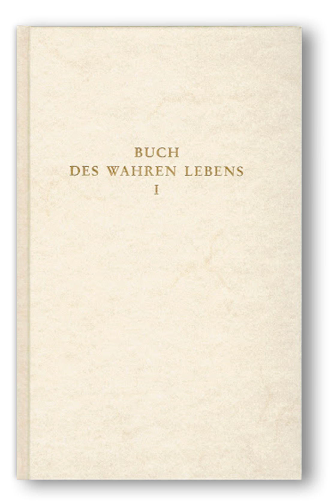 Buch des wahren Lebens Band 1