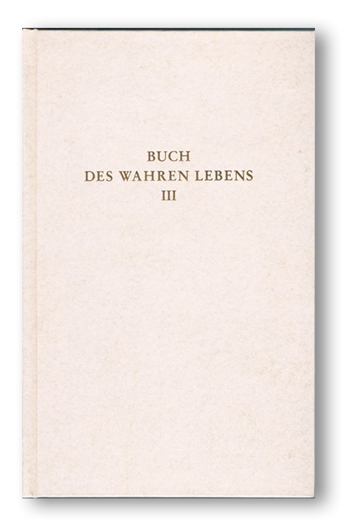 Buch des wahren Lebens Band 3