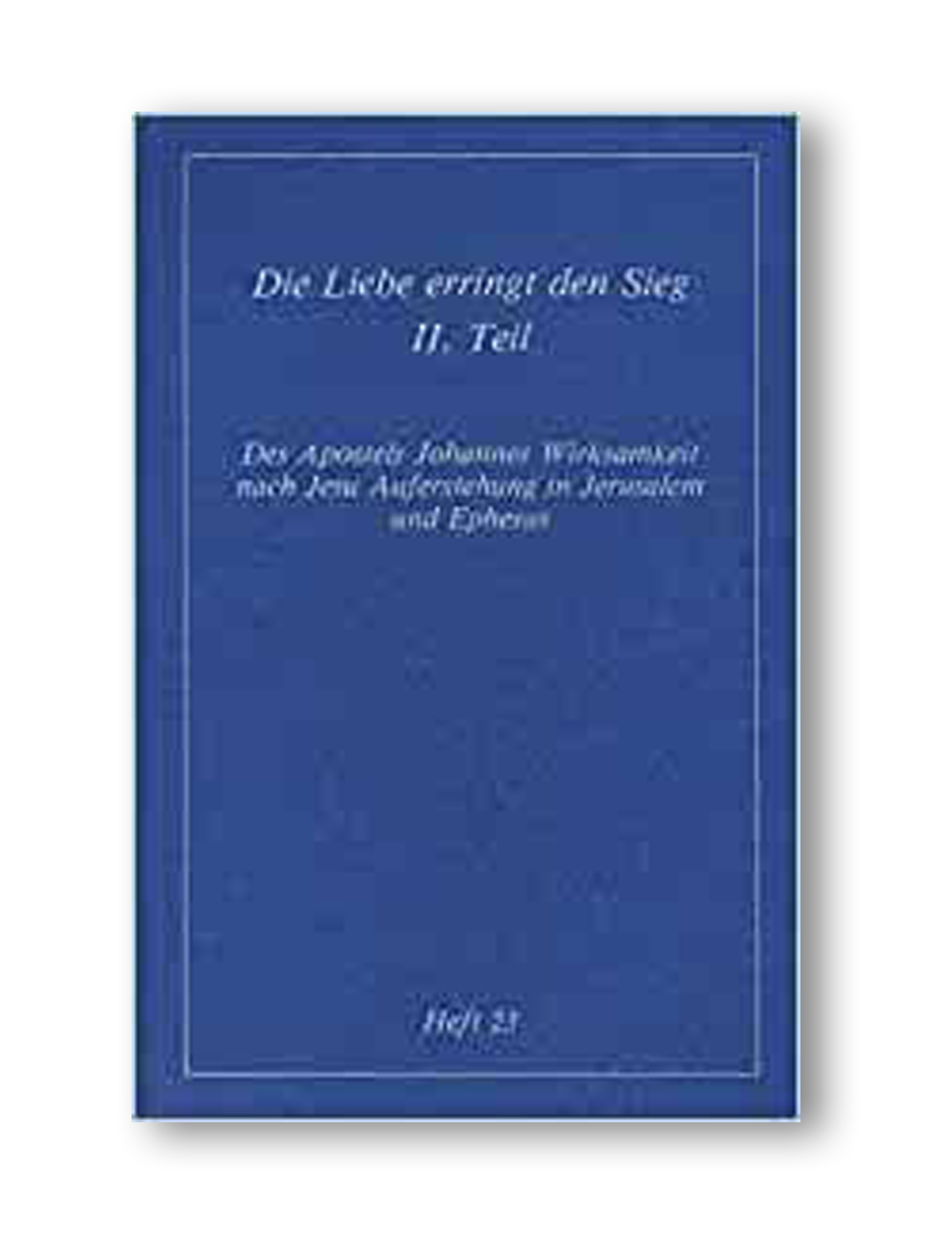 Die Liebe erringt den Sieg 2. Teil