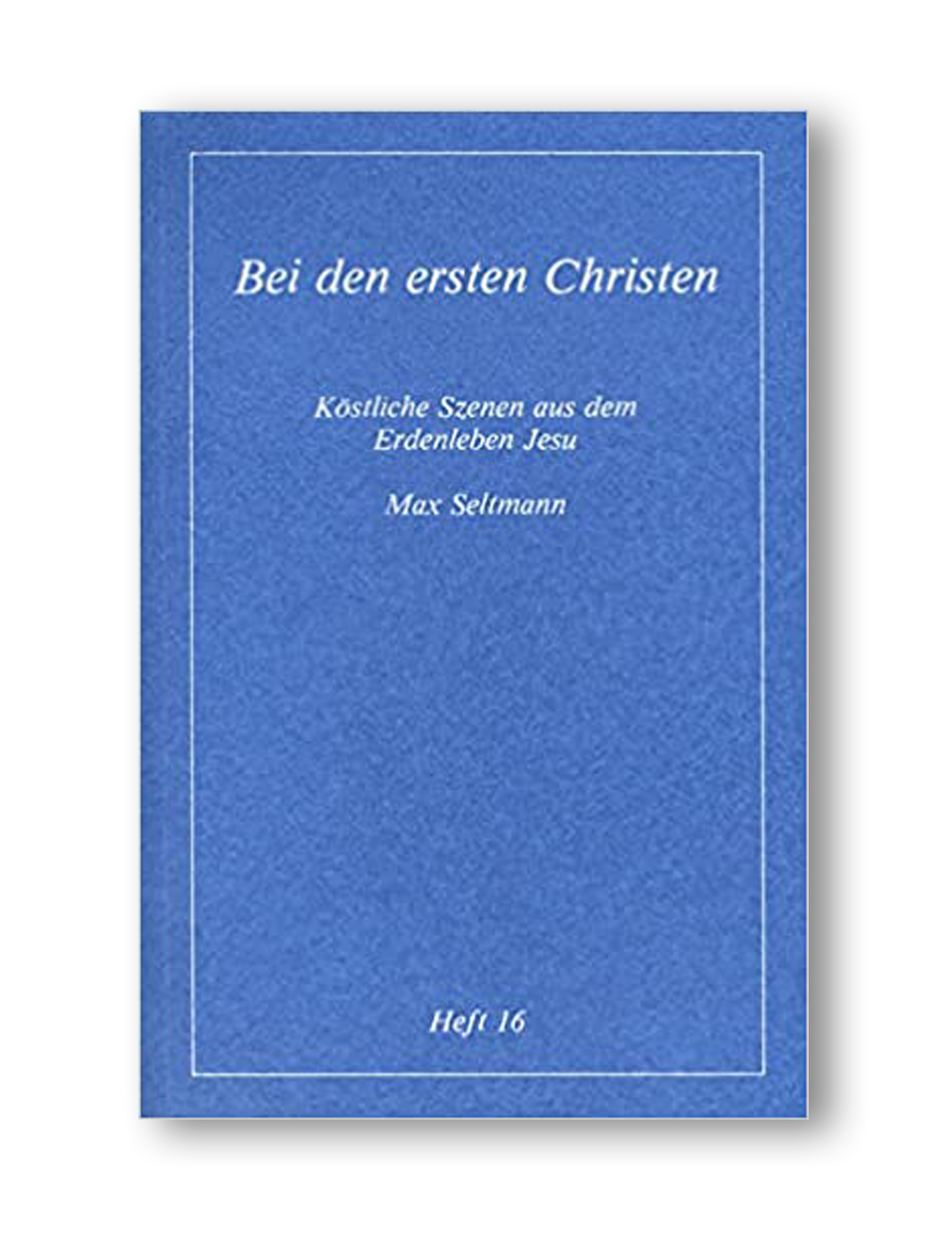 Bei den ersten Christen