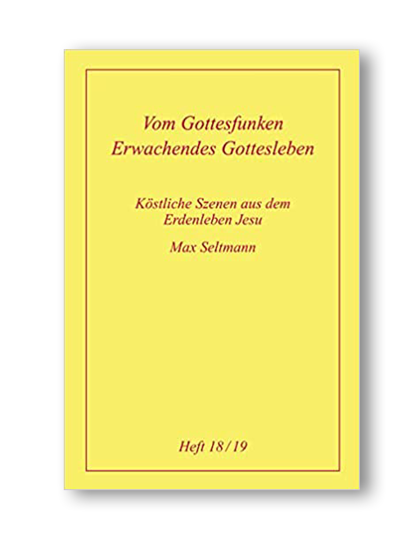 Vom Gottesfunken - Erwachendes Gottesleben